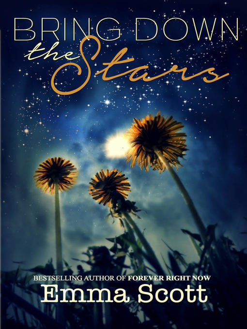 Title details for Bring Down the Stars (Beautiful Hearts Duet Book I) by Emma Scott - Available